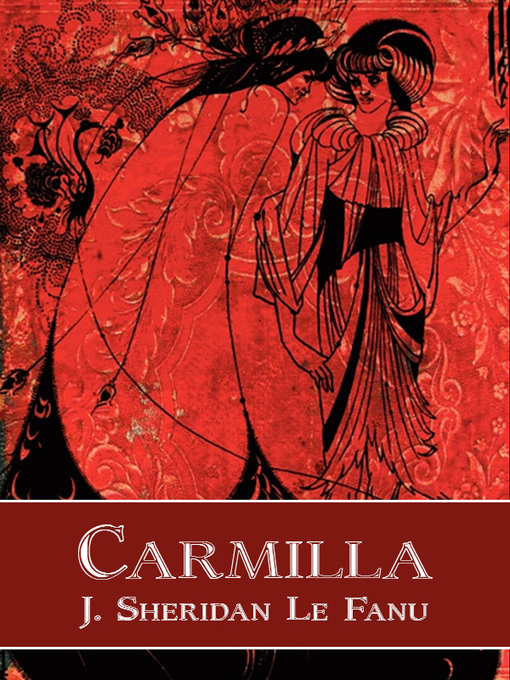 Title details for Carmilla by J. Sheridan Le Fanu - Available